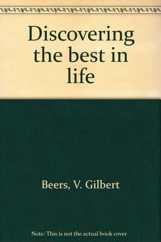 Discovering the Best in Life
