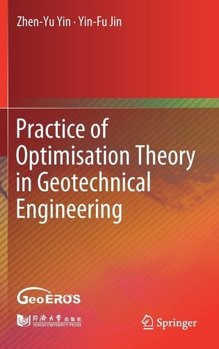 Practice of Optimisation Theory in Geotechnical Engineering