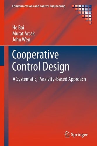 Cooperative Control Design A Systematic, Passivity-Based Approach