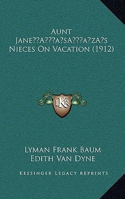 Aunt Jane’s Nieces On Vacation (1912)