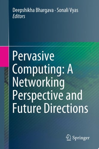 Pervasive Computing: A Networking Perspective and Future Directions