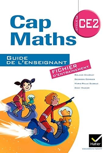 Cap maths CE2, cycle 3 guide de l'enseignant [pour le] fichier d'entraînement
