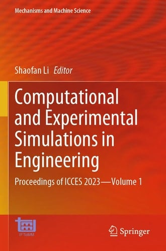 Computational and Experimental Simulations in Engineering Proceedings of ICCES 2023--Volume 1