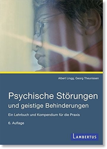 Psychische Störungen und geistige Behinderungen ein Lehrbuch und Kompendium für die Praxis