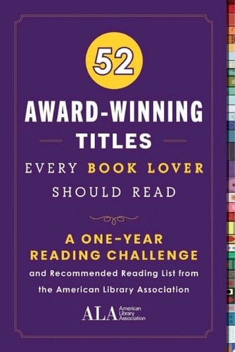 52 Award-Winning Titles Every Book Lover Should Read A One Year Journal and Recommended Reading List from the American Library Association