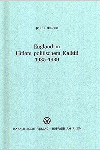 England in Hitlers Politischem Kalkül 1935-1939