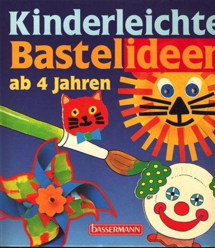 Kinderleichte Bastelideen ab 4 Jahren