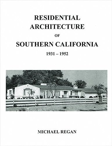 Residential Architecture of Southern California 1931-1952