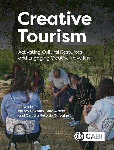 Creative Tourism Activating Cultural Resources and Engaging Creative Travellers