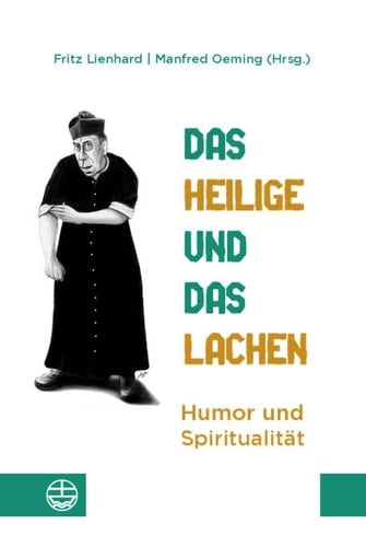 Das Heilige und das Lachen Humor und Spiritualität