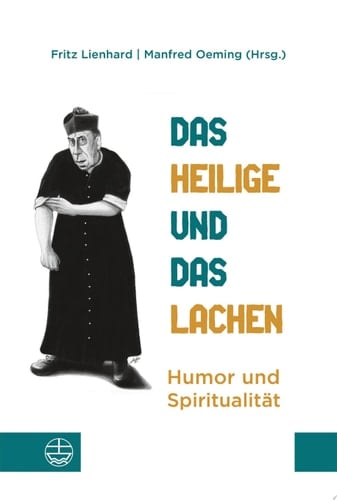 Das Heilige und das Lachen Humor und Spiritualität