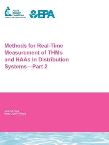 Methods for Real-Time Measurement of THMs and HAAs in Distribution Systems - Part 2