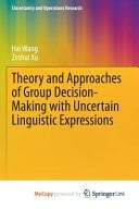 Theory and Approaches of Group Decision Making with Uncertain Linguistic Expressions