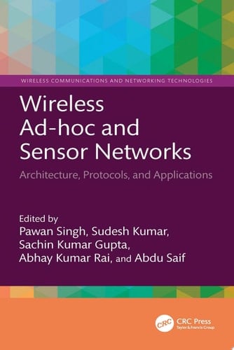 Wireless Ad-hoc and Sensor Networks Architecture, Protocols, and Applications