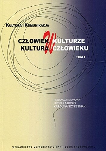 Człowiek w kulturze, kultura w człowieku
