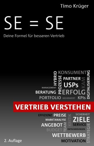SE = SE: Deine Formel für besseren Vertrieb (German Edition)