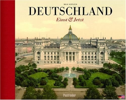 Deutschland , einst & jetzt Germany, then & now