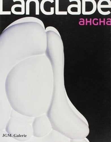 Langlade, Ahgha exposition du 5 mai au 3 juin 2006, [Paris, JGM Galerie]
