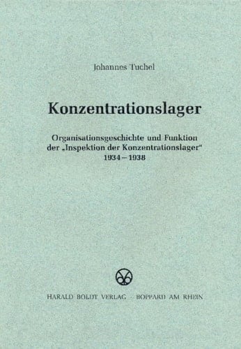 Konzentrationslager Organisationsgeschichte und Funktion der Inspektion der Konzentrationslager 1934-1938
