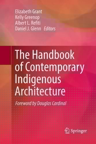 The Handbook of Contemporary Indigenous Architecture