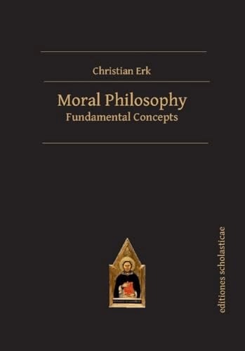 Moral Philosophy Fundamental Concepts
