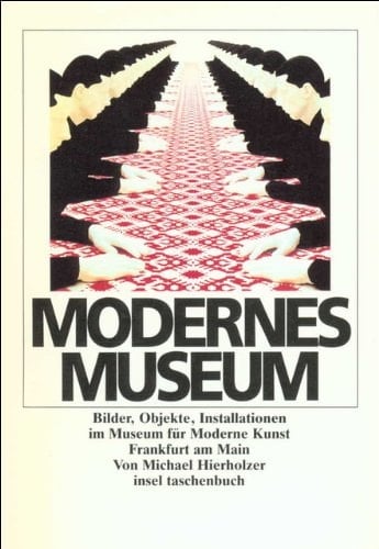 Modernes Museum Bilder, Objekte, Installationen im Museum für Moderne Kunst Frankfurt am Main
