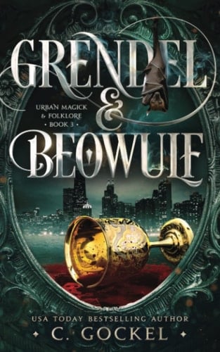 Grendel & Beowulf Urban Magick & Folklore