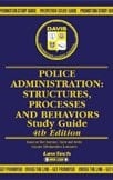 Police Administration Structures, Processes and Behavior Study Guide