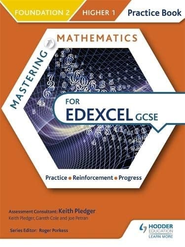 Mastering Mathematics Edexcel GCSE Practice Book Foundation 2/Higher 1foundation 2/Higher 1