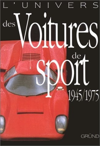 L'univers des voitures de sport 1945-1975