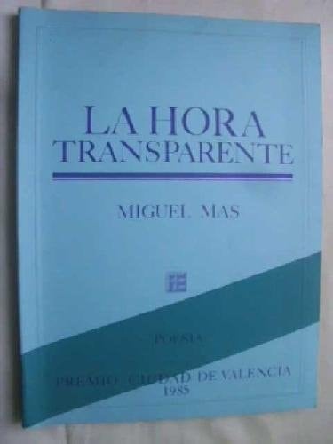 La hora transparente (Col·lecció "Premis ciutat de València") (Spanish Edition)