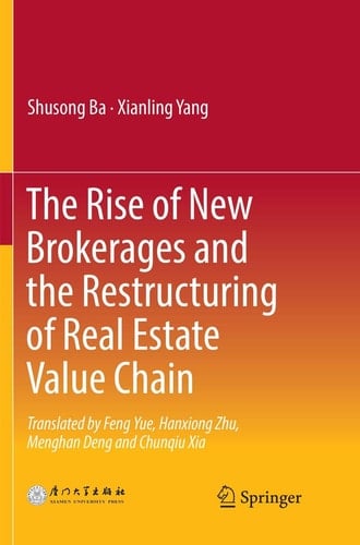 The Rise of New Brokerages and the Restructuring of Real Estate Value Chain