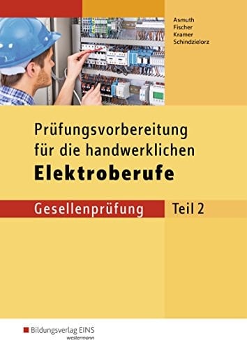 Prüfungsvorbereitung für die handwerklichen Elektroberufe Gesellenprüfung. Lösungen