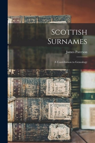 Scottish Surnames A Contribution to Genealogy