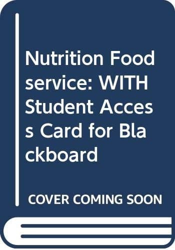 Nutrition Foodservice 6th Edition W/Student Access Card for Blackboard SET