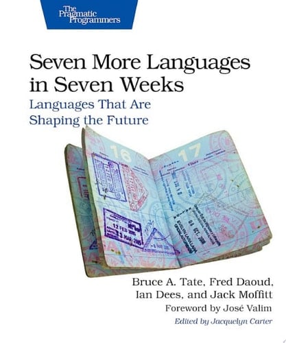 Seven More Languages in Seven Weeks Languages That Are Shaping the Future