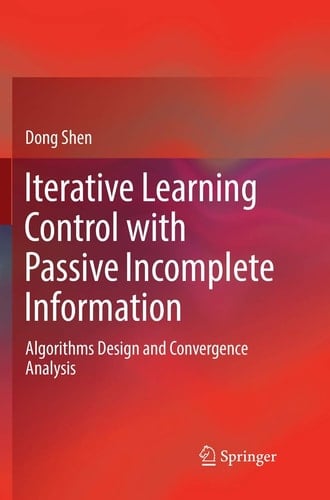 Iterative Learning Control with Passive Incomplete Information Algorithms Design and Convergence Analysis