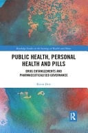 Public Health, Personal Health and Pills Drug Entanglements and Pharmaceuticalised Governance