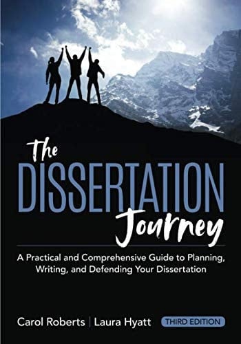 The Dissertation Journey A Practical and Comprehensive Guide to Planning, Writing, and Defending Your Dissertation