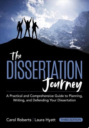 The Dissertation Journey A Practical and Comprehensive Guide to Planning, Writing, and Defending Your Dissertation (Updated)