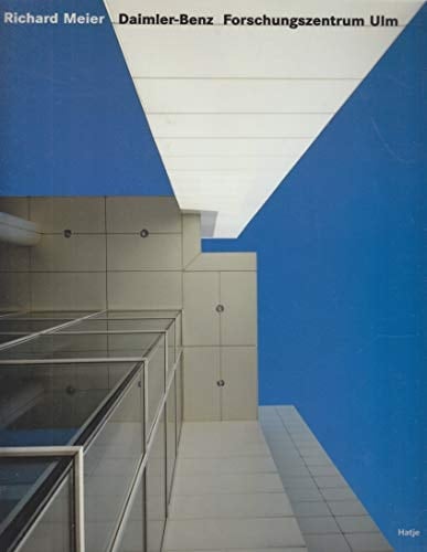Richard Meier: Daimler-Benz, Forschungszentrum Ulm (German Edition)