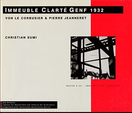 Immeuble Clarté Genf 1932 von Le Corbusier & Pierre Jeanneret (German Edition)
