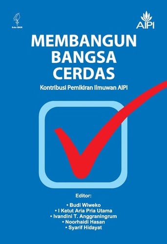 Membangun Bangsa Cerdas: Kontribusi Pemikiran Ilmuwan AIPI