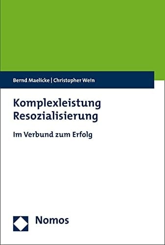 Komplexleistung Resozialisierung im Verbund zum Erfolg