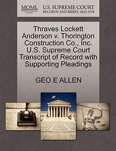 Thraves Lockett Anderson v. Thorington Construction Co., Inc. U.S. Supreme Court Transcript of Record with Supporting Pleadings