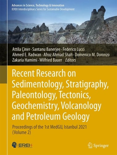 Recent Research on Sedimentology, Stratigraphy, Paleontology, Tectonics, Geochemistry, Volcanology and Petroleum Geology Proceedings of the 1st MedGU, Istanbul 2021 (Volume 2)