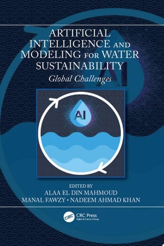 Artificial Intelligence and Modeling for Water Sustainability Global Challenges