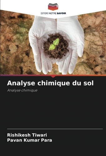 Analyse chimique du sol: Analyse chimique (French Edition)