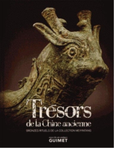 Trésors de la Chine ancienne - bronzes rituels de la collection Meiyintang