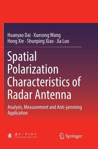 Spatial Polarization Characteristics of Radar Antenna Analysis, Measurement and Anti-jamming Application